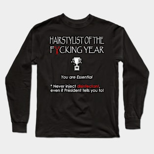 Hairstylist of the F*cking year Long Sleeve T-Shirt